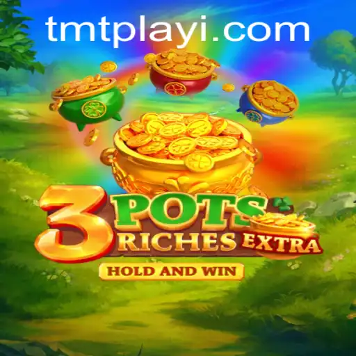 Explore the Thrilling World of 3potsExtra: A Comprehensive Guide to Mastering the Game