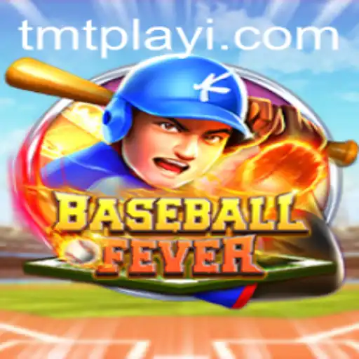 Experience the Thrill of BaseballFever on TMTPlay