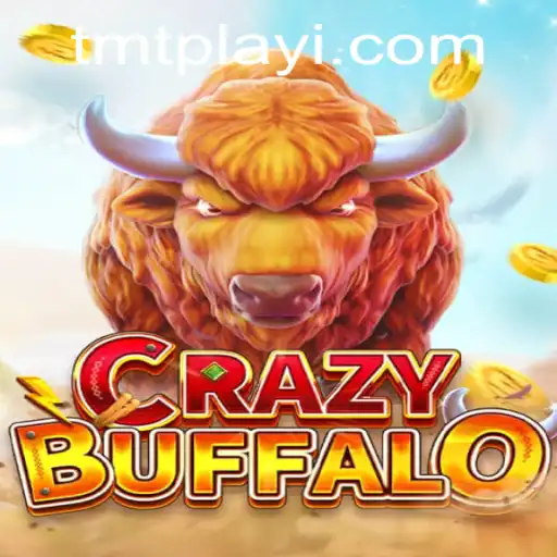 Exploring the Excitement of CRAZYBUFFALO and the Role of TMTPLAY