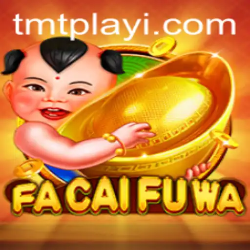 Exploring FaCaiFuWa: The Intriguing World of TMTPlay's Latest Game