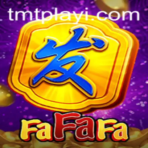 Exploring the Excitement of FaFaFa on TMTPlay