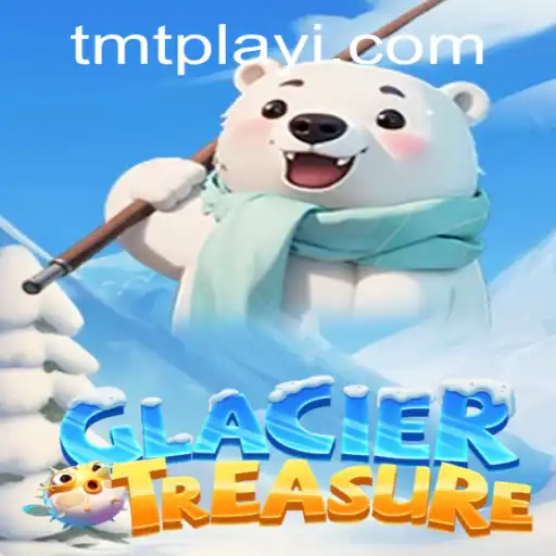 Exploring the Icy Depths of GlacierTreasure in the World of TMTPlay