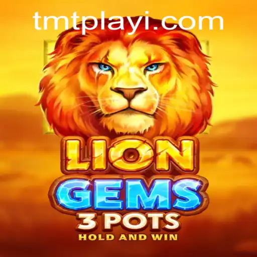 Exploring the Enchanting World of LionGems3pots on TMTPlay