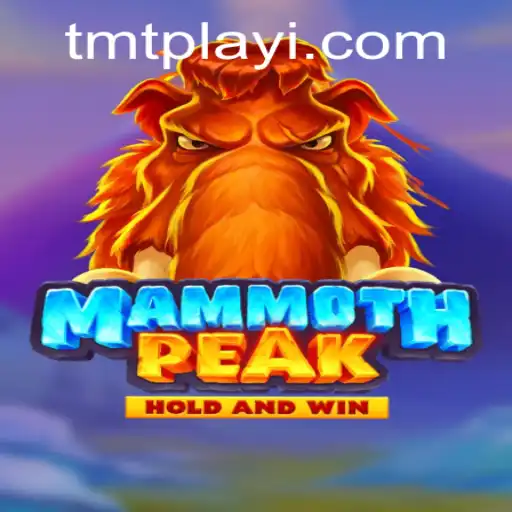 Exploring the Thrills of MammothPeak: An Exciting Adventure with tmtplay