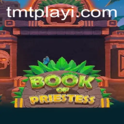 Exploring the Enigmatic World of BookOfPriestess: A Deep Dive into the TMTPlay Phenomenon
