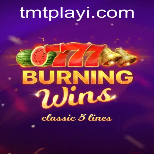 Exploring the Exciting World of BurningWins at TMTPlay