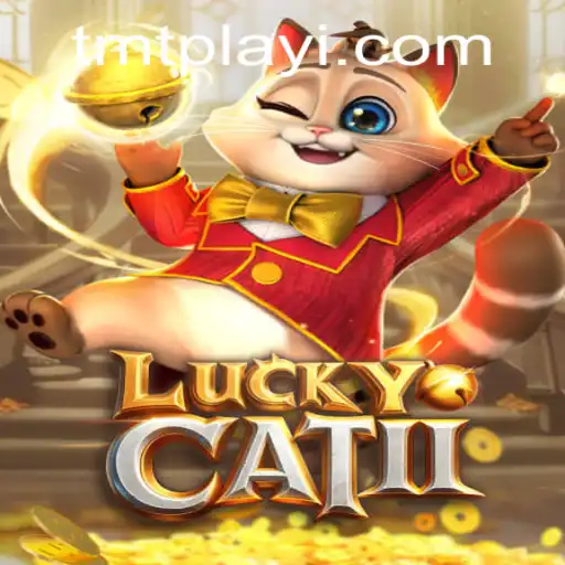 Unveiling LuckyCatII: A Journey into the Mesmerizing World of TMTPlay