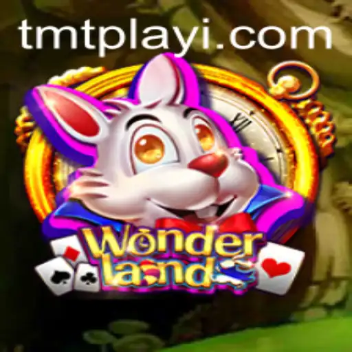 Exploring Wonderland: A Captivating Game Experience at TMTPlay