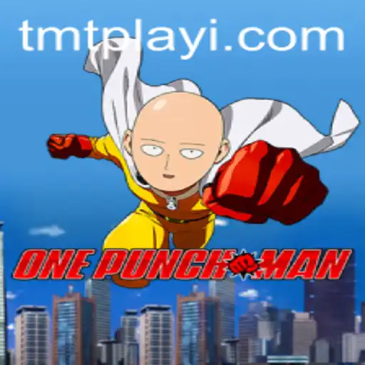 Exploring OnePunchMan: The Thrilling Adventure of TMTPlay