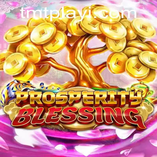 Experience the Magic of ProsperityBlessing with Tmtplay
