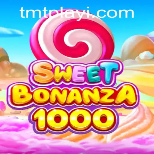 SweetBonanza1000: Dive into the Delicious World of TMTPlay's Latest Gaming Adventure