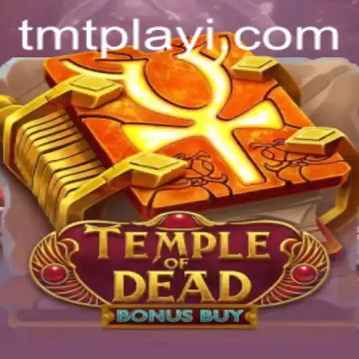 Discover the Thrilling World of TempleofDeadBonusBuy: A New Era of Gaming with Tmtplay